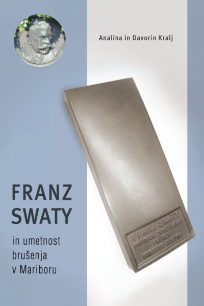 Franz Swaty in umetnost brušenja v Mariboru
