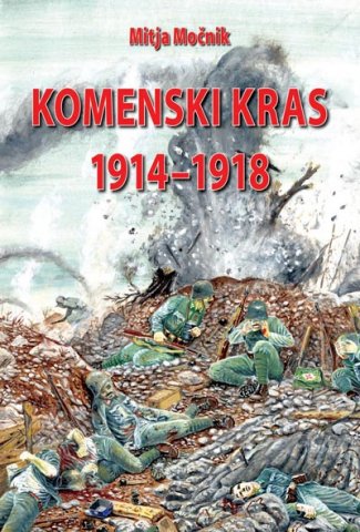 Komenski Kras: 1914–1917