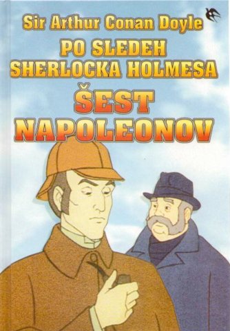 Po sledeh Sherlocka Holmesa: Šest napoleonov