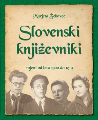 Slovenski književniki rojeni od leta 1900 do 1919