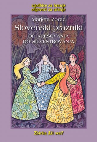Slovenski prazniki: Od kresovanja do silvestrovanja