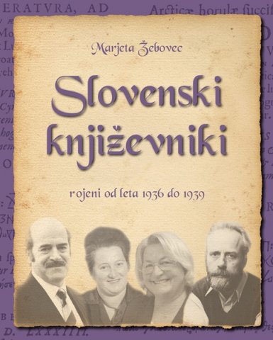 Slovenski književniki rojeni od leta 1936 do leta 1939