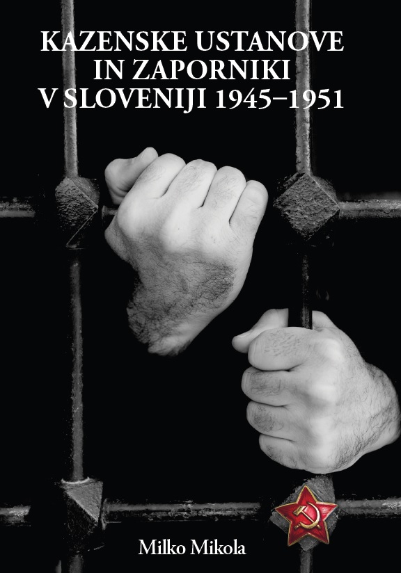 Kazenske ustanove in zaporniki v Sloveniji 1945-1951